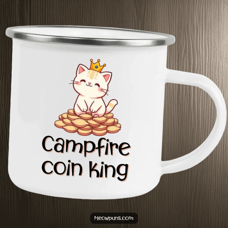 Funny camping mug with a cat wearing a crown on fish-shaped coins, bringing humorous royalty to outdoor adventures.