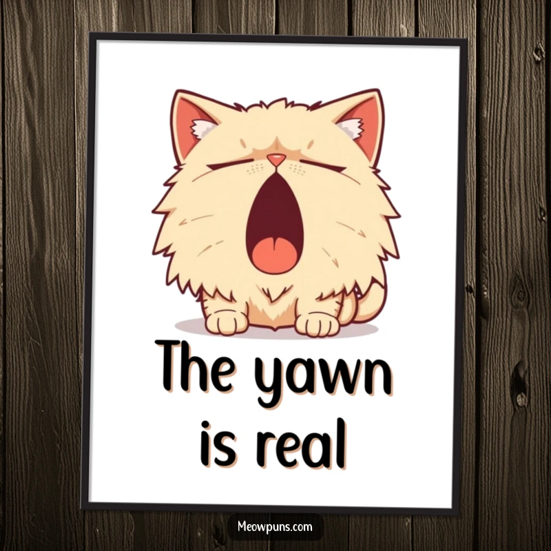 Funny Persian Cat Digital Art Print, a sleepy Persian cat yawns widely with a pun, offering instant humorous decor.