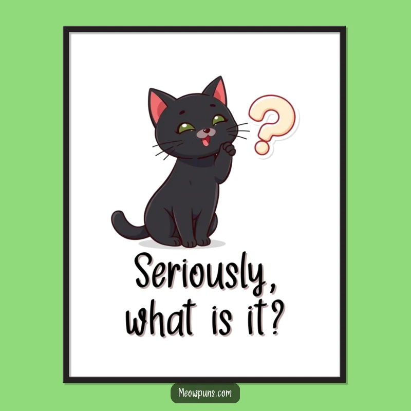 Funny Cat Mystery Poster: Black Cat Pondering Art, Whimsical Question Mark Gift