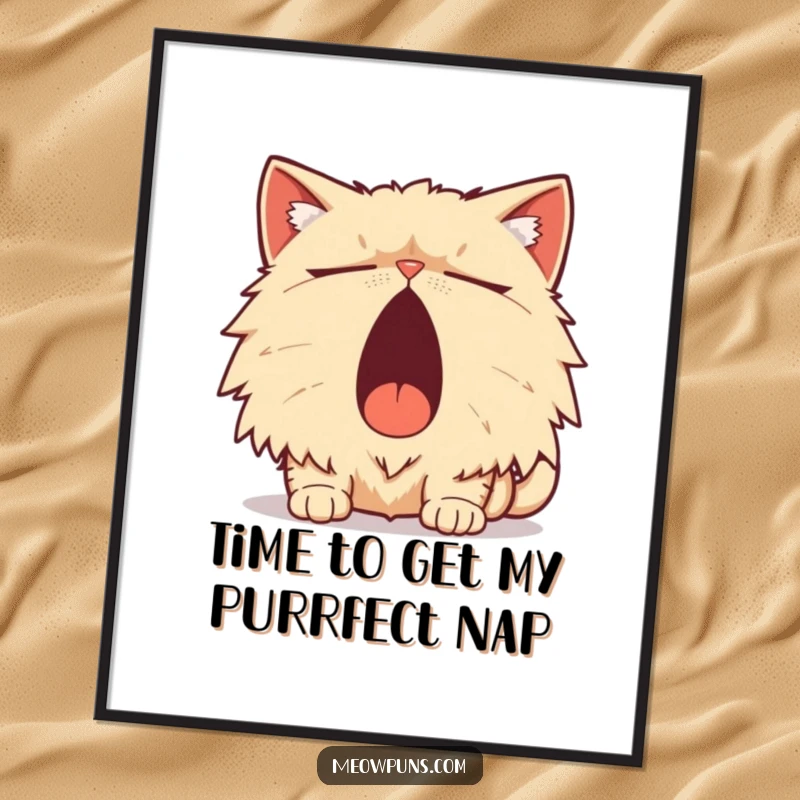 Funny Free Printable Wall Art: A sleepy Persian cat yawning widely, accompanied by a hilarious pun about relaxation.