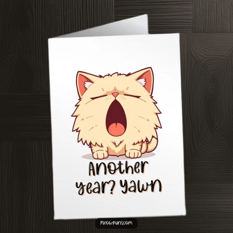 Funny Free Printable Birthday Card: Sleepy Persian cat yawning wide with a pun about needing more sleep.