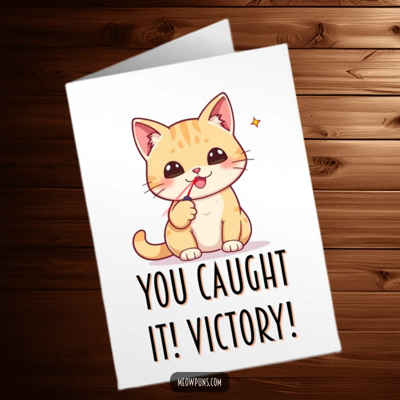 Funny Free Printable Congratulations Card: Cat holding a tiny laser pointer triumphantly, a symbol of winning, downloadable gift.